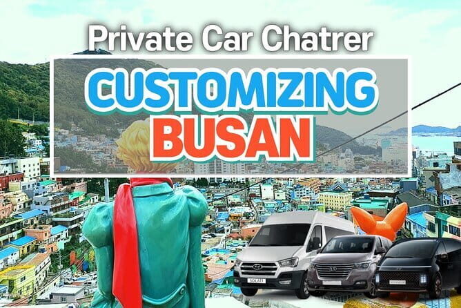 1 Day Private Busan Guided Tour - A Personalized Dive into Busan: 1-Day Private Guided Tour
