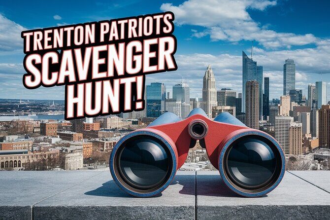 Awesome Scavenger Hunt!: Trenton Patriots! - Exploring Trenton: A Deep Dive into the Patriots Scavenger Hunt Experience