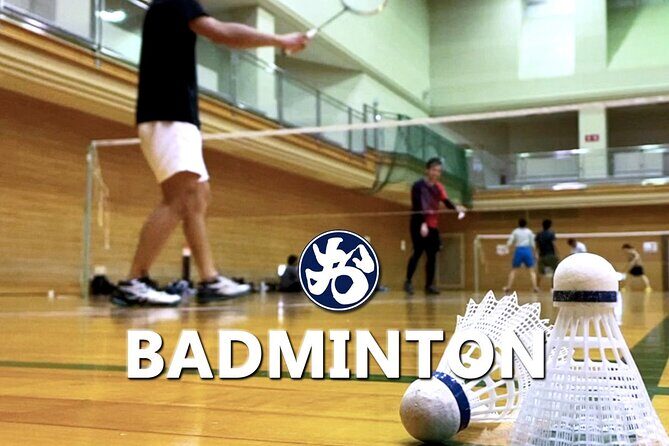 Badminton in Osaka & Kyoto with Locals! - A Fun, Affordable Way to Meet People and Stay Active in Osaka