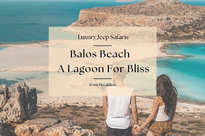 Balos Beach. A Lagoon for Bliss. Private Tour from Heraklion - Introduction: An exclusive way to see Crete’s stunning coast