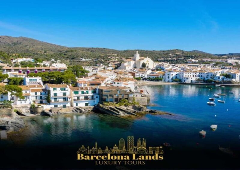 Barcelona: Tour Luxury Cadaqués & Lunch - Key Points