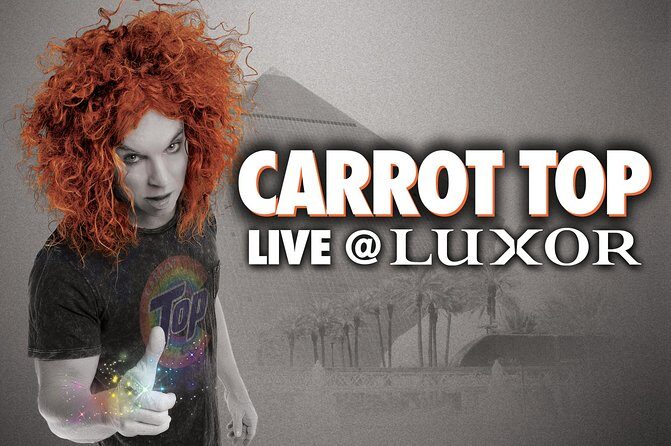 Carrot Top at the Luxor Hotel and Casino - The Real Deal on Carrot Top at Luxor: A Closer Look