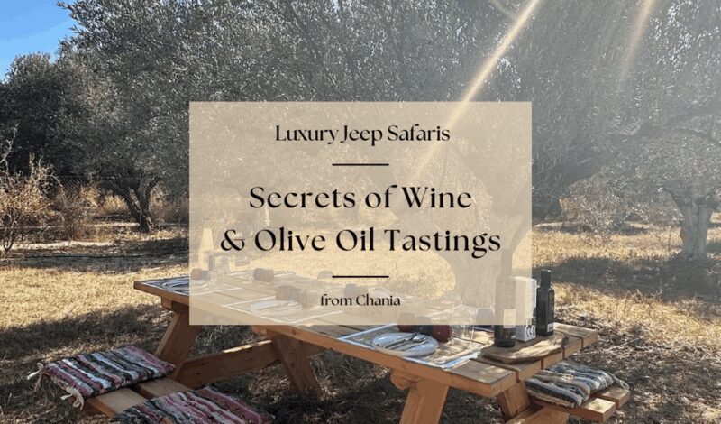 Chania Luxuries: Secrets of Wine and Olive Oil Tastings - The Practicalities: What’s Included and What to Consider