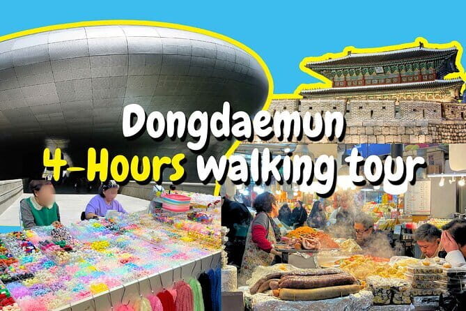Dongdaemun 4-Hours Walking Tour - Key Points