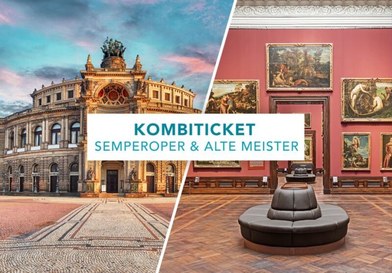 Dresden: Semperoper and Old Masters Picture Gallery - An In-Depth Look at the Dresden Semperoper and Old Masters Tour