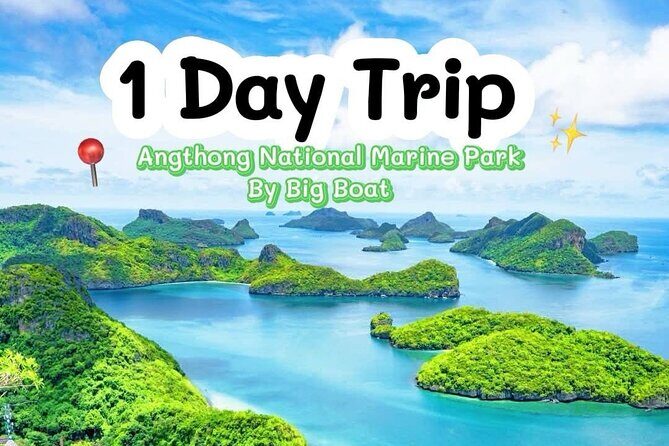 Explore Angthong National Marine Park by Big Boat from Koh Samui - Exploring Angthong National Marine Park by Big Boat from Koh Samui