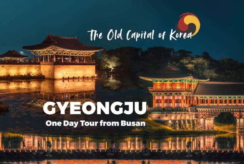 From Busan: Gyeongju Full-Day Historical Tour - Overview of the Gyeongju Full-Day Tour from Busan