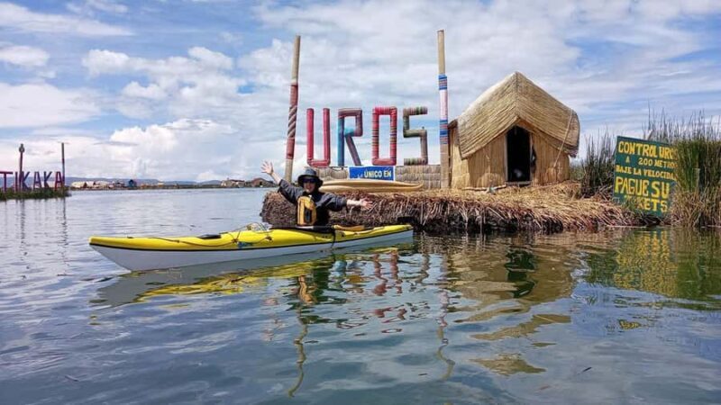 From Puno || Kayak Tour to the Uros Islands || Full Day - From Puno || Kayak Tour to the Uros Islands || Full Day
