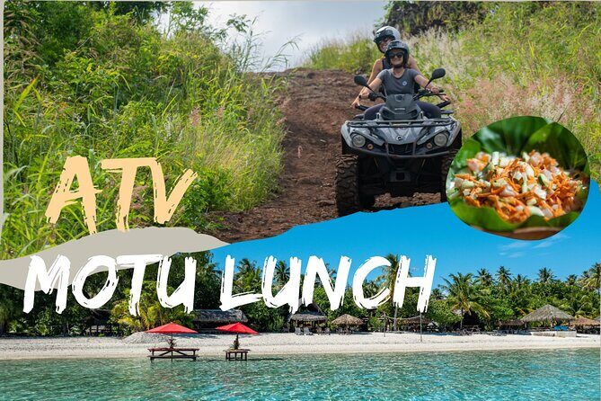 Full Day Combo Bora Bora ATV Tour & Motu Pass with Buffet - Exploring Bora Bora with the Full Day Combo ATV Tour & Motu Pass