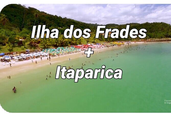 Full Day Tour to Frades Islands + Itaparica - Practical Tips for Making the Most of This Tour