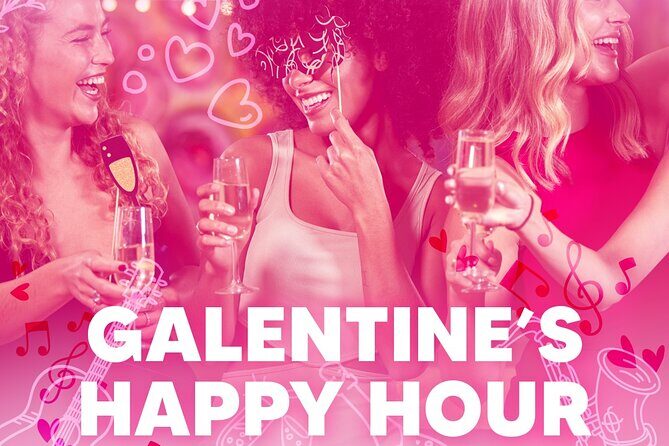 Galentine's Happy Hour - Key Points