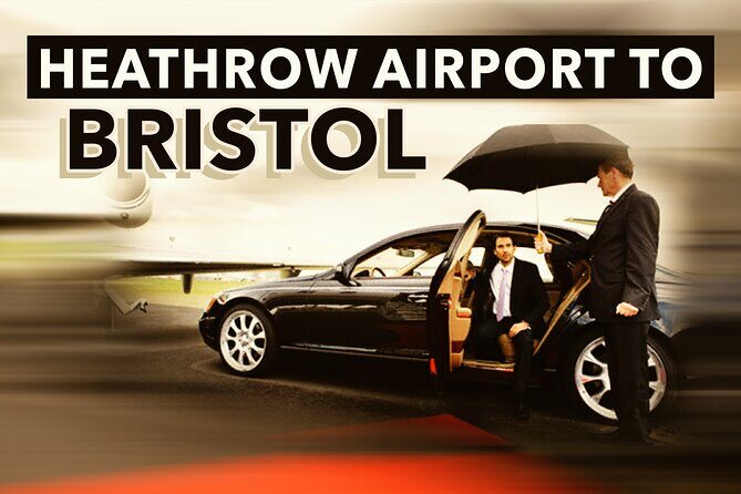Heathrow Airport to Bristol private taxi transfers - A detailed look at the Heathrow to Bristol private transfer experience