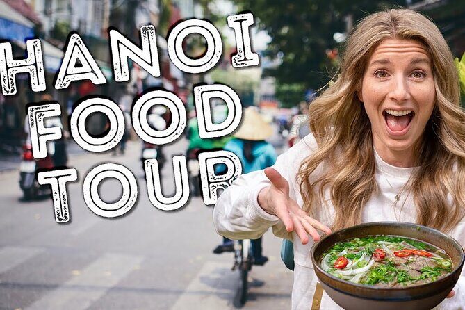 [Hi-end] Private Hanoi Street Food Tour With Real Foodie - A Deep Dive into the Hanoi Food Tour Experience