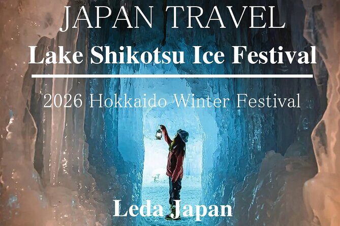 Hokkaido Lake Shikotsu Ice Festival Season Limited Day Tour - A Day in Hokkaido’s Winter Wonderland: Lake Shikotsu Ice Festival and Onsen