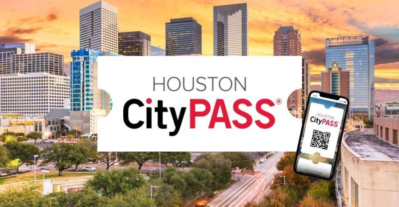 Houston CityPASS®: Save up to 51% at 5 Top Attractions - An In-Depth Look at the Houston CityPASS® Experience