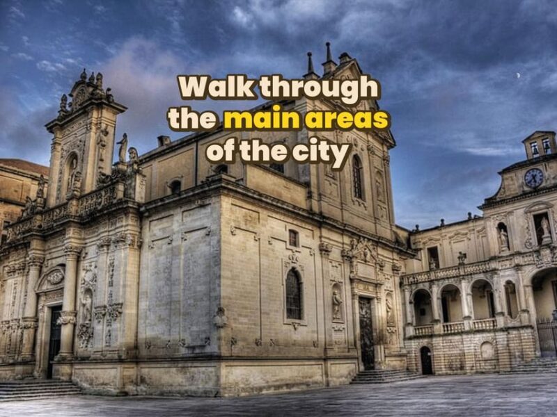 Lecce: Digital guide made with a Local for your tour - Discover Lecce with a Digital Guide Made with a Local