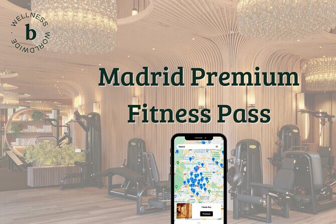 Madrid Premium Fitness Pass - Stay Fit in Madrid: The Complete Guide to the Premium Fitness Pass