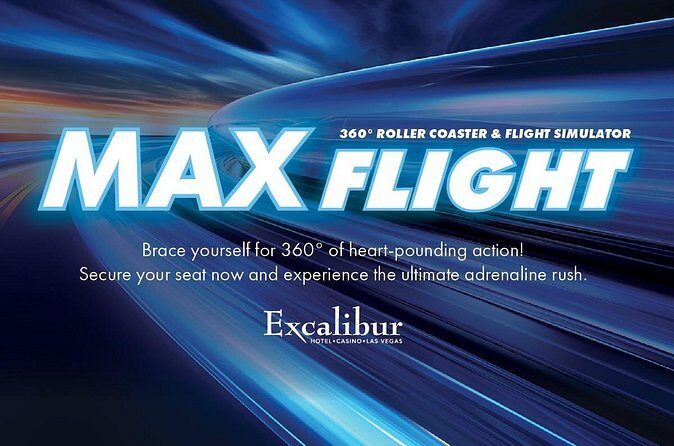 Max Flight Simulator at Excalibur Hotel and Casino - FAQs