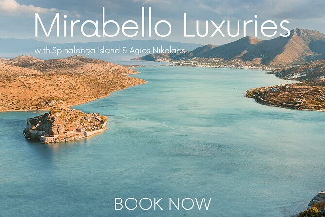 Mirabello Luxuries with Spinalonga & Agios Nikolaos from Elounda - An Insider’s Look at the Crete Private & Luxury Tour