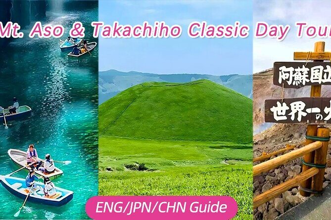 Mount Aso and Takachiho Classic Day Tour - Experience the Best of Kyushu: Mount Aso and Takachiho in a Day