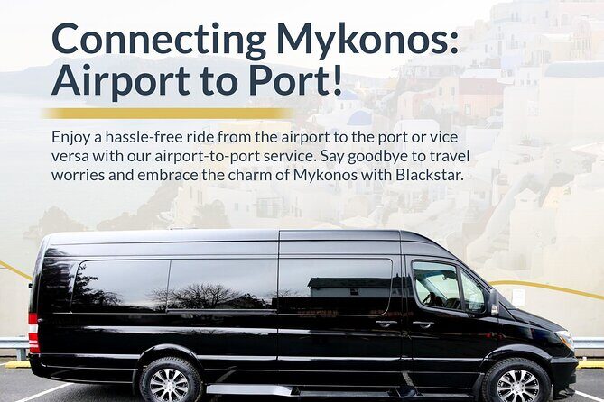 Mykonos Aiport - Port Tranfer to Your Hotel or Villa - An In-Depth Look at Your Mykonos Transfer Experience