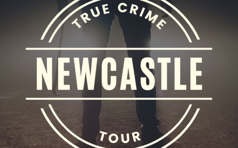 Newcastle: True Crime Guided Tour - Why This Tour Is Worth It