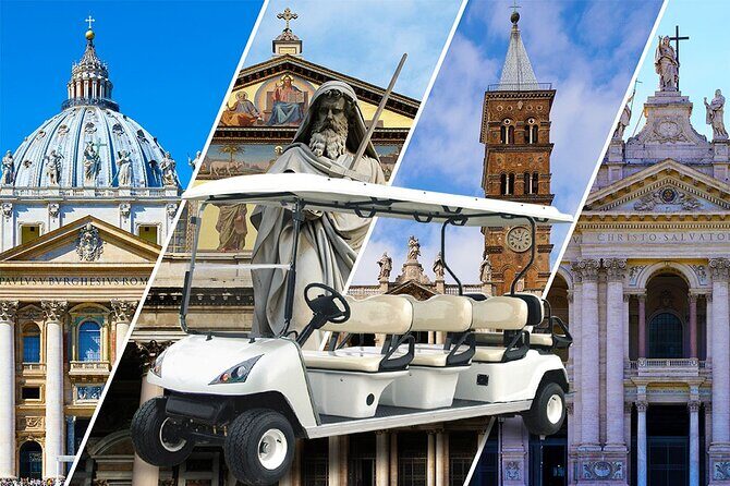 Papal Basilica's of Rome Guided Tour By Golf Cart - The Experience in Detail