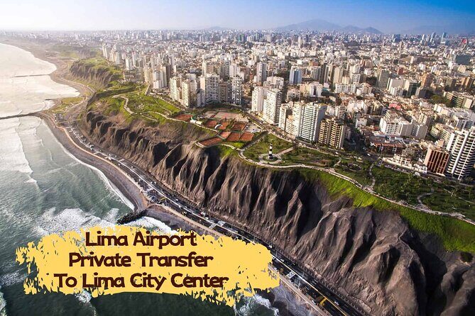 Peru Jorge Chavez Airport (LIM) Private Transfer to Lima City - Key Points