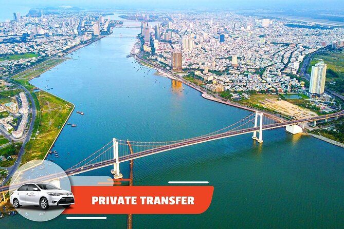 Private Transfer: Hoi An City to Da Nang Airport or Da Nang Hotel - Key Points