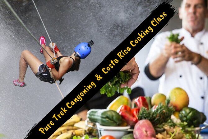 Pure Trek Canyoning and Costa Rica Cooking Class - An Overview of Pure Trek Canyoning and Costa Rica Cooking Class