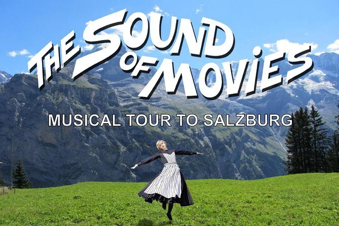 Sound of Movies: Musical Tour to Salzburg from Vienna - An In-Depth Look at the "Sound of Movies" Tour