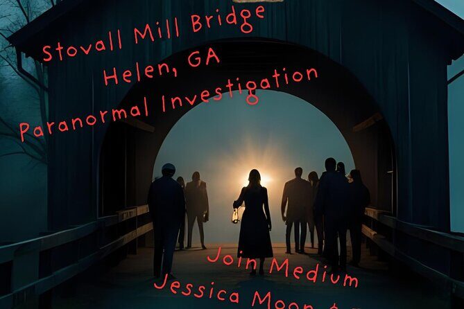 Stovall Mill Bridge Paranormal Investigation with Psychic Jessica - A Night of Glitter, Gags, and Good Times: The Jacksonville Drag Queen Pub Crawl