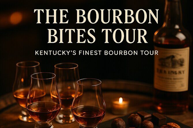 The Bourbon Bites Tour: Straight to the Barrel - Exploring the Bourbon Bites Tour: A Detailed Review