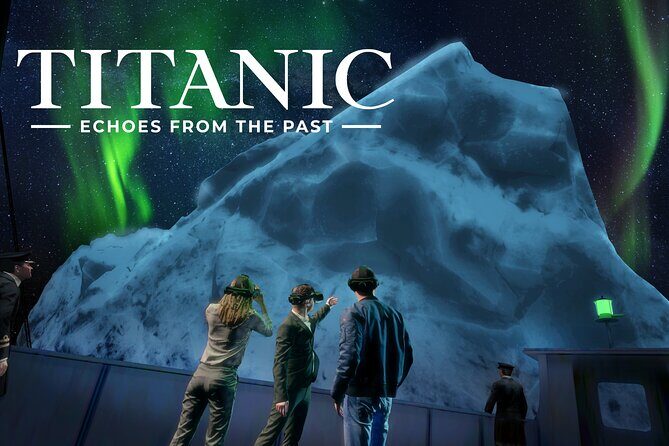 Titanic Echoes from the Past VR Experience - The Sum Up: Is the Titanic Echoes from the Past VR Experience worth it?