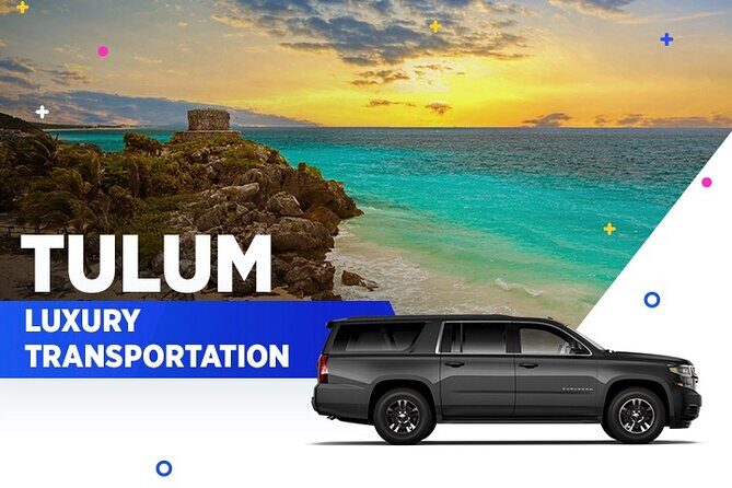 Tulum Luxury Transportation From-To Cancun Airport - Who Is This Tour Not For?