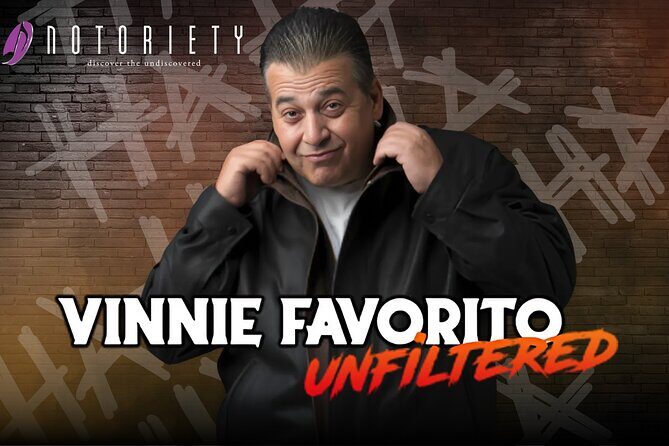 Vinnie Favorito Unfiltered - Vinnie Favorito Unfiltered: A Comedy Show That Keeps Nothing Off-Limits