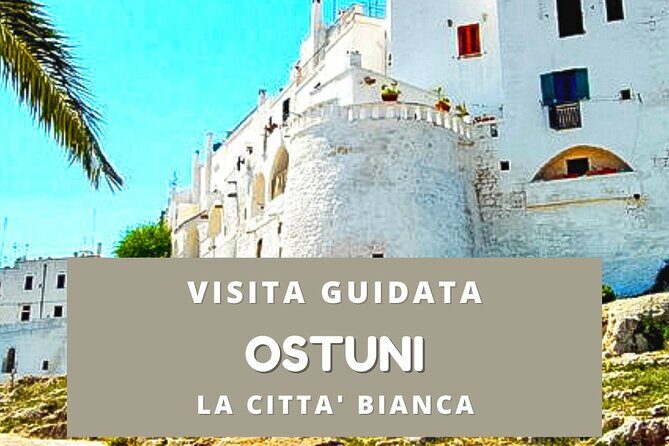 Walking tour Ostuni "the white city" - A detailed look at the Ostuni walking tour